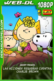 Snoopy presenta: Las acciones Pequeñas Cuentan Charlie Brown (2022) 1080p WEB-DL Latino