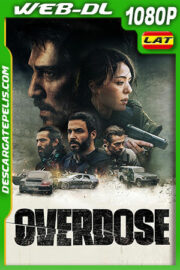 Sobredosis (2022) 1080p WEB-DL AMZN Latino