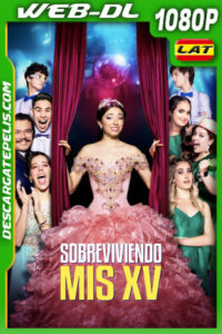 Sobreviviendo mis XV (2023) 1080p WEB-DL Latino