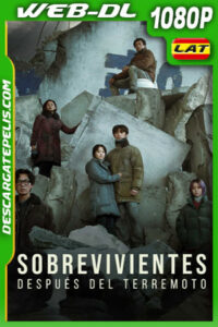 Sobrevivientes después del terremoto (2023) 1080p WEB-DL Latino