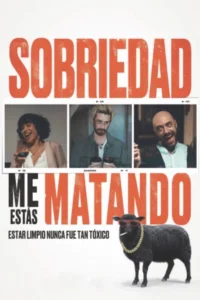 Sobriedad, me estás matando (2025) Latino