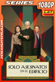 Only Murders in the Building Temporada 3 (2023) 1080p WEB-DL Latino