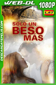 Solo un Beso Más (2019) 1080p WEB-DL Latino