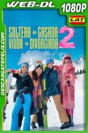 Soltera, casada, viuda, divorciada 2 (2025) WEB-DL 1080p Latino