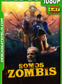 Somos zombis (2023) 1080p WEB-DL Latino