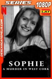 Sophie: Un asesinato en West Cork (2021) Temporada 1 1080p WEB-DL Latino