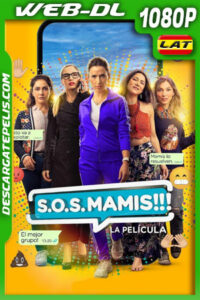 S.O.S. Mamis: La película (2022) 1080p WEB-DL AMZN Latino
