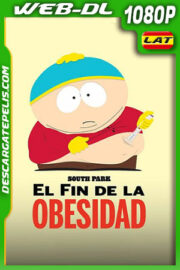 South Park: El Fin de la Obesidad (2024) 1080p WEB-DL Latino