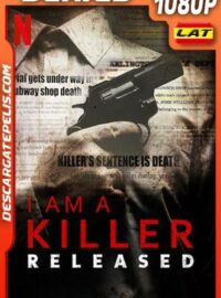 Soy un asesino Libertad condicional (2020) Temporada 1 1080p WEB-DL Latino – Ingles