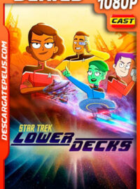 Star Trek: Cubiertas inferiores Temporada 2 (2021) 1080p WEB-DL