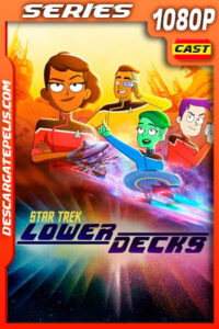 Star Trek: Cubiertas inferiores Temporada 2 (2021) 1080p WEB-DL