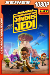 Star Wars: Aventuras de jóvenes Jedi Temporada 1 (2023) 1080p WEB-DL Latino