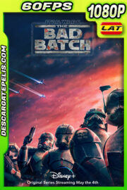 Star Wars: The Bad Batch (2021) Temporada 1 1080p 60FPS WEB-DL Latino