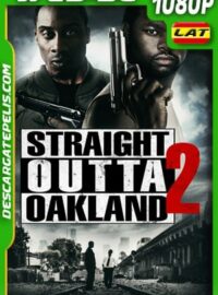 Straight Outta Oakland 2 (2017) 1080p WEB-DL Latino
