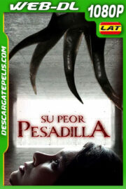 Su Peor Pesadilla (2020) 1080p WEB-DL Latino