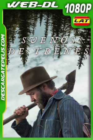 Sueños de trenes (2025) 1080p WEB-DL Latino