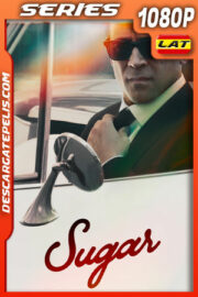 Sugar Temporada 1 (2024) 1080p WEB-DL Latino