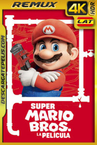 Super Mario Bros. La película (2023) 4K Remux HDR Latino