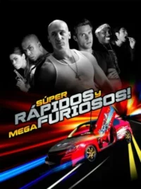 Súper rápidos y mega furiosos (2015) Latino