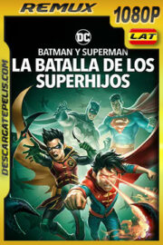 Superman y Batman: La batalla de los Superhijos (2022) 1080p Remux Latino