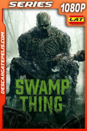 Swamp Thing (2019) Temporada 1 1080p WEB-DL Latino