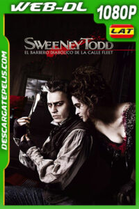 Sweeney Todd: El Barbero Demoniaco (2007)  1080p WEB-DL Latino