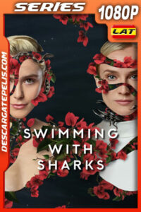 Swimming with Sharks Temporada 1 (2022) 1080p WEB-DL Latino