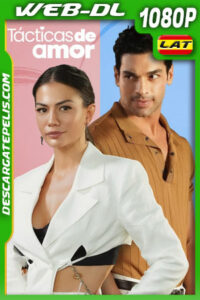 Tácticas de amor (2022) 1080p WEB-DL Latino