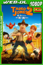 Tadeo Jones 2. El secreto del Rey Midas (2017) 1080p WEB-DL AMZN Latino