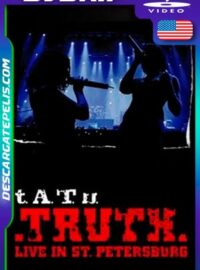 Tatu (t.A.T.u) Truth: Live in St. Petersburg (2007) DVDRip