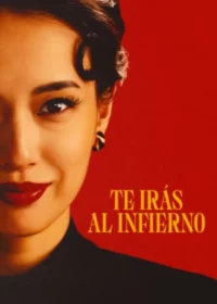 Te irás al infierno Temporada 1 Latino