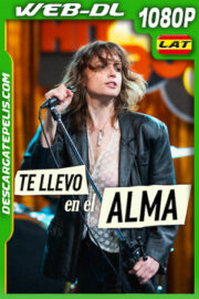 Te llevo en el alma (2024) 1080p WEB-DL Latino