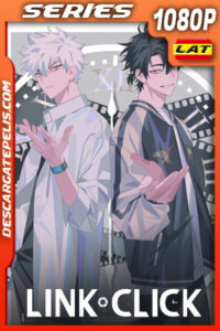 Link Click Temporada 1 (2021) 1080p WEB-DL Latino