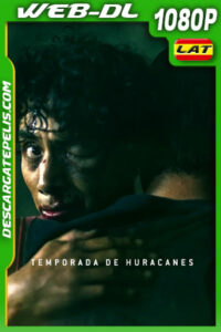 Temporada de huracanes (2023) 1080p WEB-DL Latino