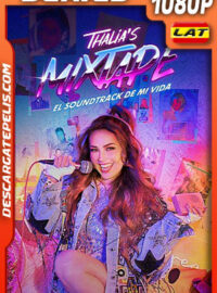 Thalia’s Mixtape: El Soundtrack de mi Vida Temporada 1 (2023) 1080p WEB-DL Latino