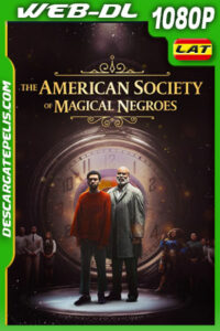 The American Society of Magical Negroes (2024) 1080p WEB-DL Latino