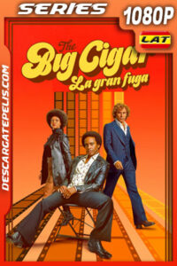 The Big Cigar: La gran fuga Temporada 1 (2024) 1080p WEB-DL Latino
