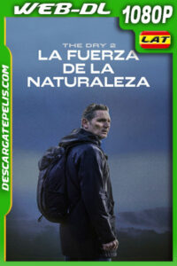 The dry 2: La Fuerza de la Naturaleza (2024) 1080p WEB-DL Latino
