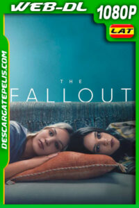 The Fallout: La vida después (2021) 1080p WEB-DL Latino