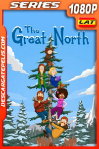 The Great North Temporada 1 (2021) 1080p WEB-DL Latino