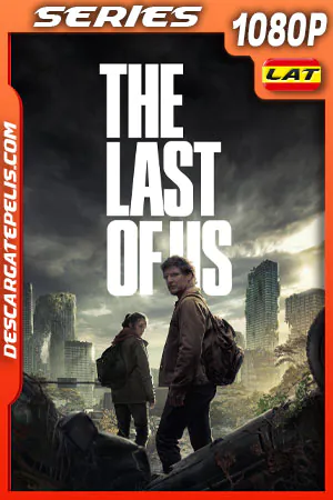 DESCARGAR The Last Of Us Temporada 1 (2022) LATINO