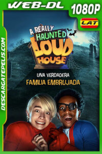 The Loud House: Una Verdadera Familia Embrujada (2023) 1080p WEB-DL Latino