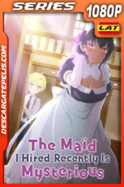 The Maid I Hired Recently Is Mysterious Temporada 1 (2022) 1080p WEB-DL Latino