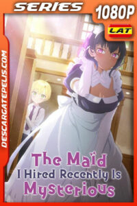 The Maid I Hired Recently Is Mysterious Temporada 1 (2022) 1080p WEB-DL Latino