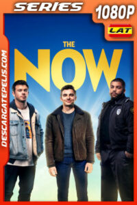 The Now Temporada 1 (2021) 1080p WEB-DL Latino