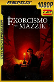 El exorcismo del Mazzik (2019) 1080p Remux Latino