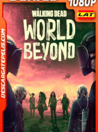 The Walking Dead: World Beyond Temporada 2 (2021) 1080p WEB-DL AMZN Latino
