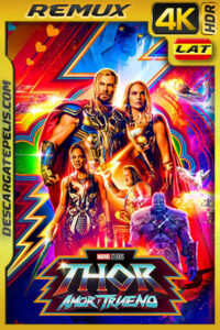 Thor: Amor y Trueno (2022) 4K Remux HDR Latino