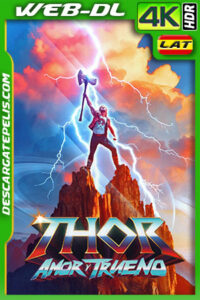 Thor: Amor y trueno (2022) IMAX 4k WEB-DL HDR Latino
