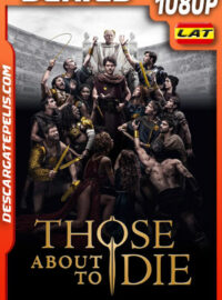 Those About to Die Temporada 1 (2024) 1080p WEB-DL Latino
